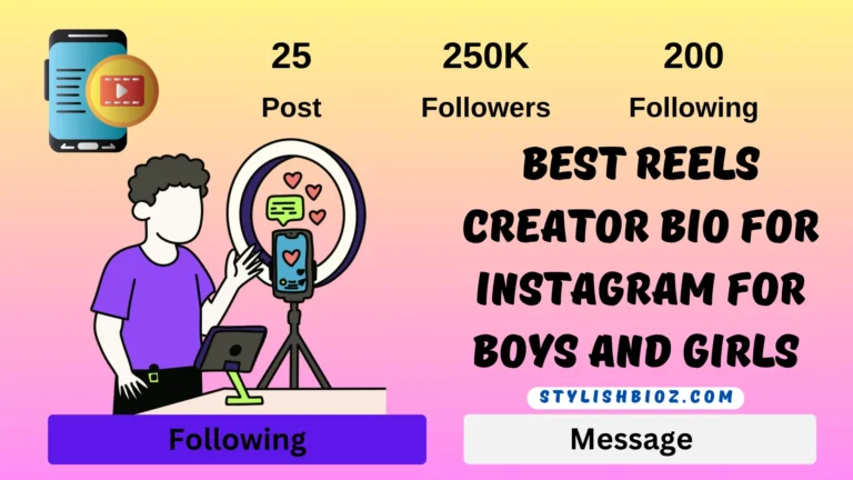 Best Reels Creator Bio for Instagram: 150+ Stylish, Trendy & Emoji Bios for Boys & Girls