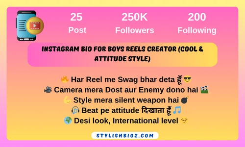 Best Reels Creator Bio for Instagram: 150+ Stylish, Trendy & Emoji Bios for Boys & Girls Instagram Bio for Boys Reels Creator (Cool & Attitude Style)