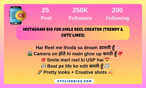 Best Reels Creator Bio for Instagram: 150+ Stylish, Trendy & Emoji Bios for Boys & Girls Instagram Bio for Girls Reel Creator (Trendy & Cute Lines)