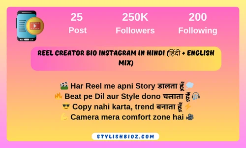 Best Reels Creator Bio for Instagram: 150+ Stylish, Trendy & Emoji Bios for Boys & Girls Reel Creator Bio Instagram in Hindi (हिंदी + English Mix)